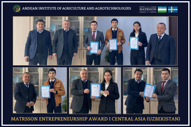 Andijan Institute of Agriculture and Agrotechnologies Achieves Remarkable Success at the Matrsson Entrepreneurship Award in Central Asia
