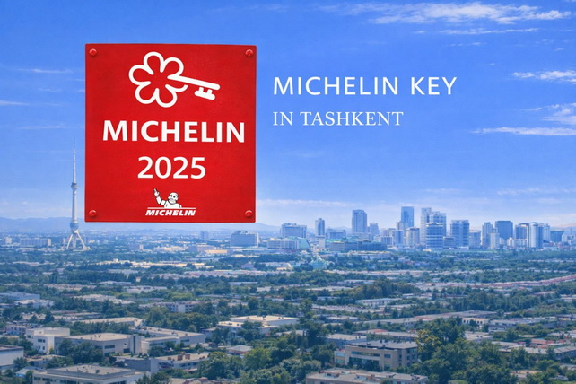 Hotel in Tashkent Receives MICHELIN Key International Award for the First Time