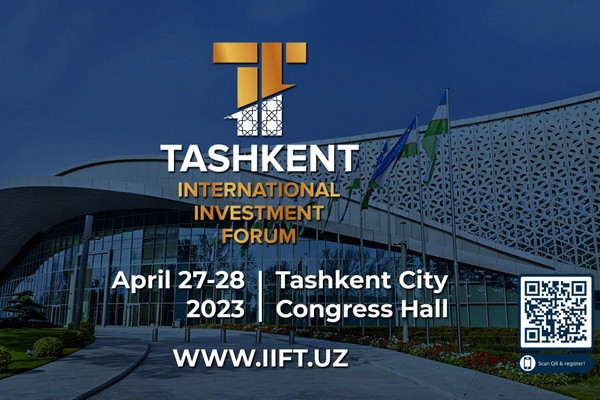 The Second Tashkent International Investment Forum to be held on 27-28 April