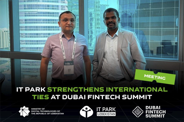 IT Park укрепляет международные связи на Dubai Fintech Summit