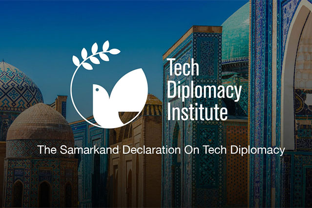 Historic Signing of the World’s First Tech Diplomacy Declaration Takes Place in Samarkand