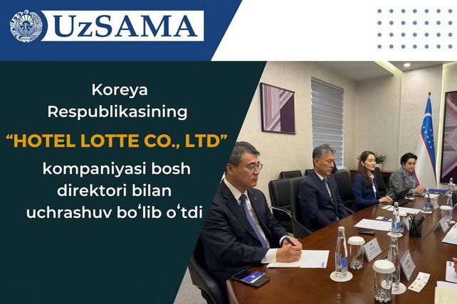 Koreya Respublikasining “Hotel Lotte Co., Ltd” kompaniyasi bosh direktori bilan uchrashuv bo‘lib o‘tdi